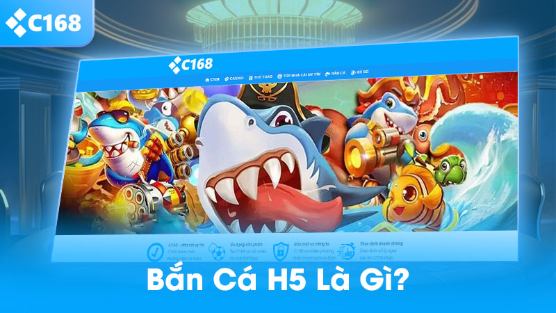 Bắn cá H5 là gì?