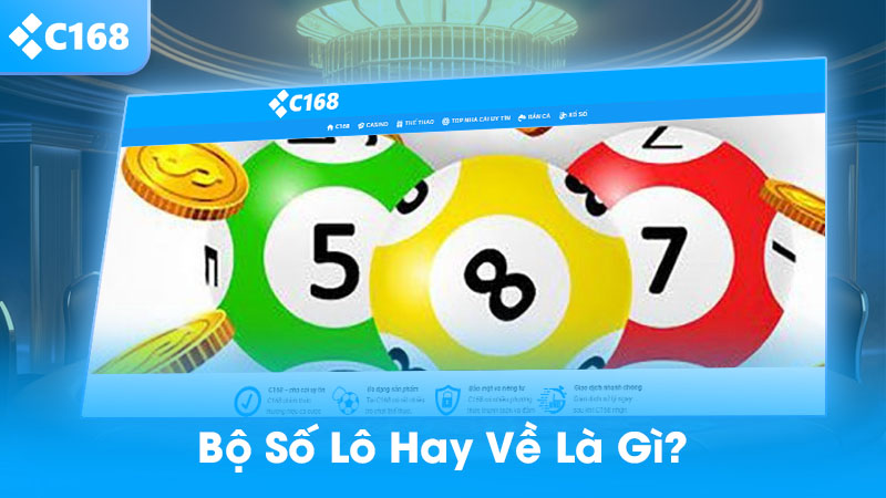Bộ số lô hay về là gì
