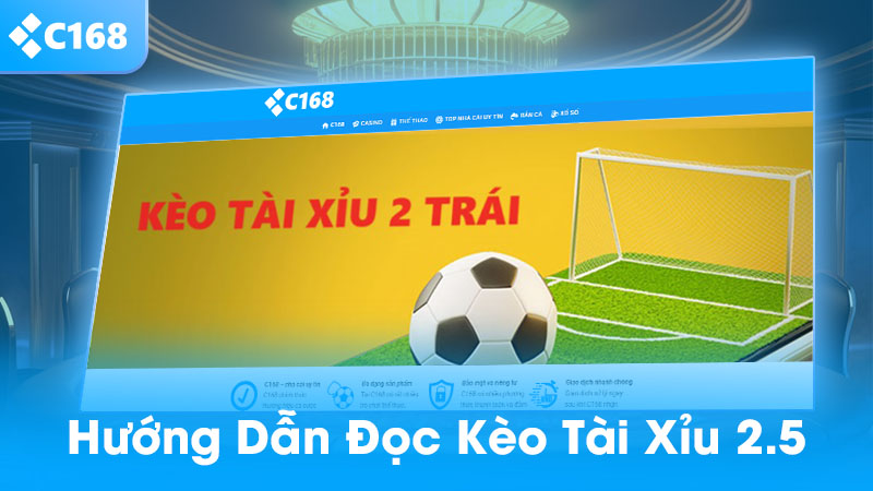 Hướng dẫn đọc kèo tài xỉu 2.5