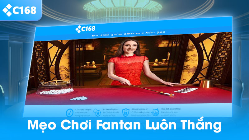 Mẹo chơi Fantan C168 casino luôn thắng