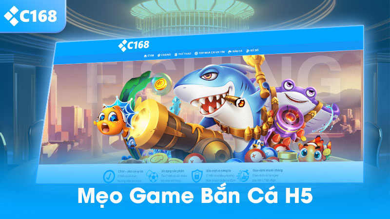 Mẹo chơi game bắn cá H5 luôn thắng