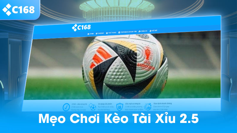 Mẹo Chơi Kèo Tài Xỉu 2.5